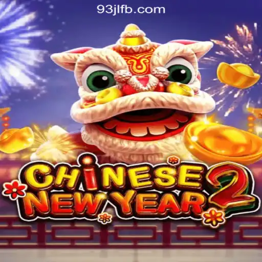 Exploring CHINESENEWYEAR2: A Thrilling Online Casino Game by 93JL.COM