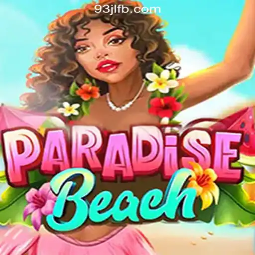 Discover ParadiseBeach: A New Gaming Experience at 93JL.COM Online Casino Philippines